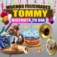 Muchas Felicidades Tommy