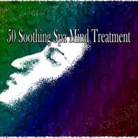 50 Soothing Spa Mind Treatment