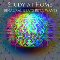 Study at Home: Binaural Beats Beta Waves Music for Focus, Memory and Concentration