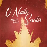 Ó Noite Santa