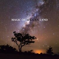 Magic of African Land