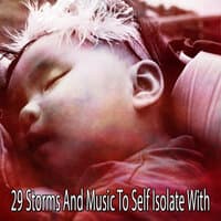 29 Storms and Music to Self Isolate With