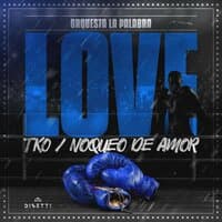 Love TKO / Noqueo De Amor