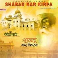 Shabad Kar Kirpa