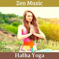 Zen Music Hatha Yoga: New Age Deluxe Music, Relaxing Nature Sounds