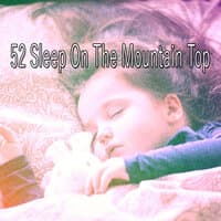 52 Sleep on the Mountain Top