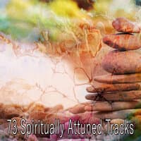 73 Spiritually Attuned Tracks