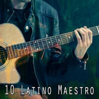 10 Latino Maestro