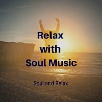 Relax with Soul Music