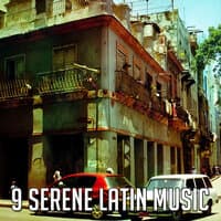 9 Serene Latin Music