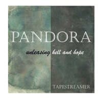 Pandora: unleashing hell and hope