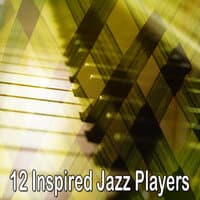 12 Inspired Jazz Players