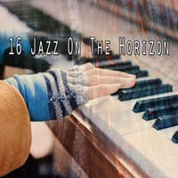 16 Jazz on the Horizon