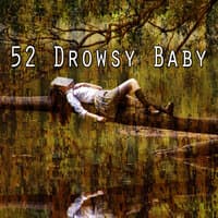 52 Drowsy Baby