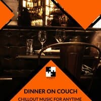 Dinner On Couch - Chillout Music For Anytime