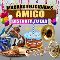 Muchas Felicidades Amigo