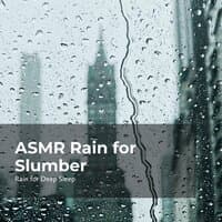 ASMR Rain for Slumber