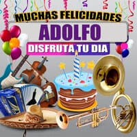 Muchas Felicidades Adolfo