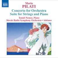 Pilati: Concerto for Orchestra - Suite for Strings and Piano