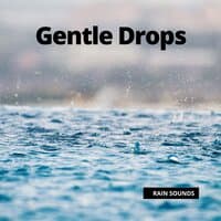 Gentle Drops