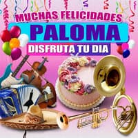 Muchas Felicidades Paloma