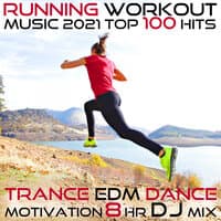 Running Workout Music 2021 Top 100 Hits Trance EDM Dance Motivation 8 HR DJ Mix