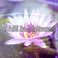 66 Fulfill Zen Enlightenment