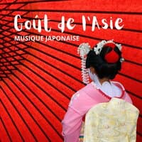 Goût de l'Asie – Une belle musique instrumentale traditionnelle japonaise pour l'apaisement des sens et la détente