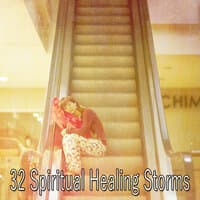 32 Spiritual Healing Storms