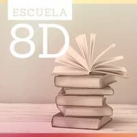 Escuela 8D: Música para Mejorar la Concentración y Resolución de Problemas