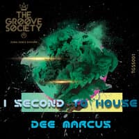 1 Second to House