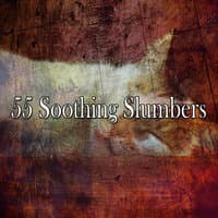 55 Soothing Slumbers