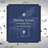 Quirky Tunes in Unique Keys for Piano Solo