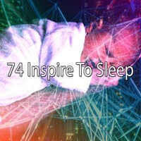 74 Inspire To Sleep