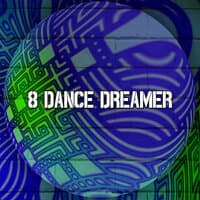 8 Dance Dreamer