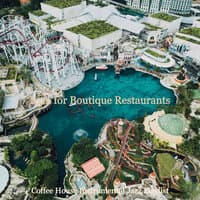 Bgm for Boutique Restaurants