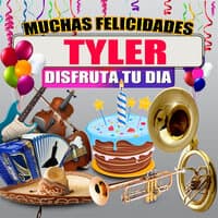 Muchas Felicidades Tyler