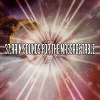 37 Rain Sounds for the Massage Table