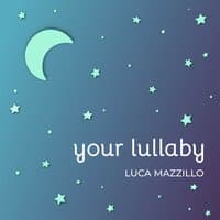 Your Lullaby