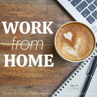 Work from Home: Sounds for Concentration, Memory, Work, Study and Brain Power