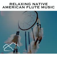 Relaxing Native American Flute Music