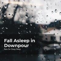 Fall Asleep in Downpour