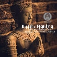 Buddho Mantra - Harmony Between the Sensual and Spiritual World