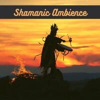 Shamanic Ambience