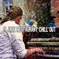 11 Jazz Restaurant Chill Out