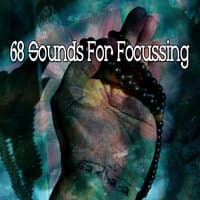 68 Sounds for Focussing