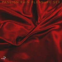 Passion Pain Pleasure Sex