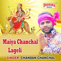 Maiya Chanchal Lageli