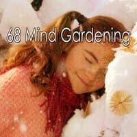 68 Mind Gardening