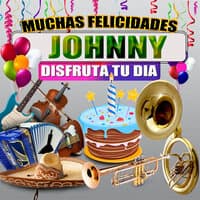 Muchas Felicidades Johnny